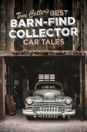 Beispielbild fr Tom Cotter's Best Barn-Find Collector Car Tales zum Verkauf von Blackwell's