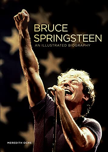 Imagen de archivo de Bruce Springsteen An Illustrated Biography a la venta por TextbookRush