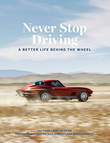 Imagen de archivo de Never Stop Driving: A Better Life Behind the Wheel a la venta por New Legacy Books