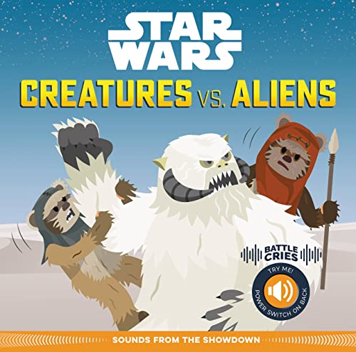 Imagen de archivo de Star Wars Battle Cries: Creatures vs. Aliens : Sounds from the Showdown a la venta por Better World Books
