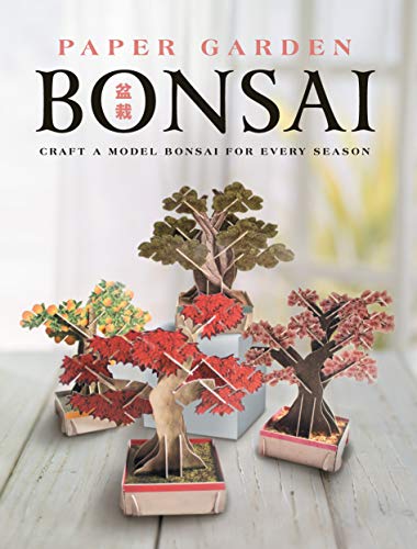 Imagen de archivo de Paper Garden: Bonsai Craft a Model Bonsai for Every Season a la venta por TextbookRush