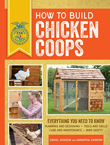 Stock image for How to Build Chicken Coops : Everything You Need to Know, Updated and Revised for sale by Better World Books