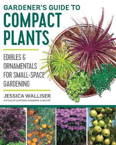 Beispielbild fr Gardener's Guide to Compact Plants : Edibles and Ornamentals for Small-Space Gardening zum Verkauf von Better World Books