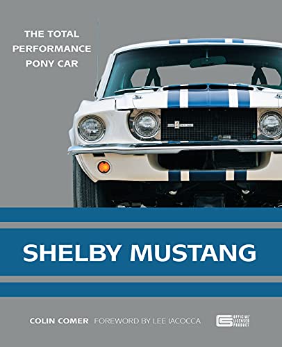 Beispielbild fr Shelby Mustang: The Total Performance Pony Car zum Verkauf von GF Books, Inc.