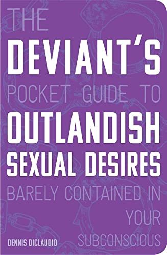 Beispielbild fr Deviant's Pocket Guide to the Outlandish Sexual Desires Barely Contained in Your Subconscious zum Verkauf von TextbookRush