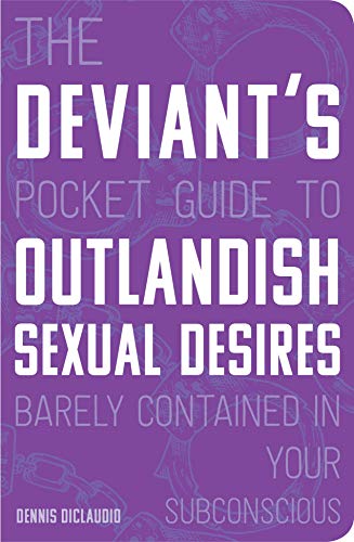 9780760366325: The Deviant's Pocket Guide to the Outlandish Sexual Desires Barely Contained in Your Subconscious