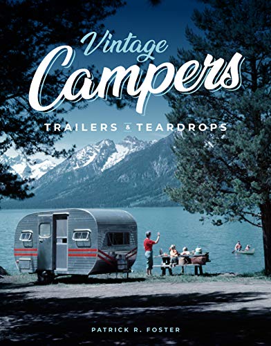 Beispielbild fr Vintage Campers, Trailers & Teardrops zum Verkauf von Irish Booksellers
