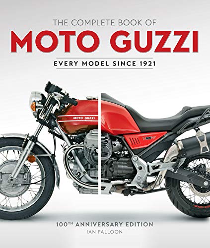 Beispielbild fr The Complete Book of Moto Guzzi: 100th Anniversary Edition Every Model Since 1921 (Complete Book Series) zum Verkauf von Seattle Goodwill