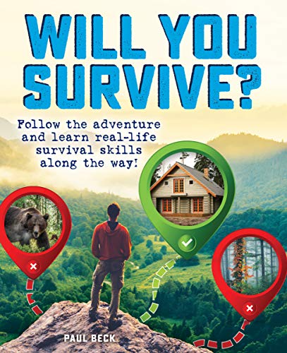 Beispielbild fr Will You Survive?: Follow the adventure and learn real-life survival skills along the way! zum Verkauf von SecondSale