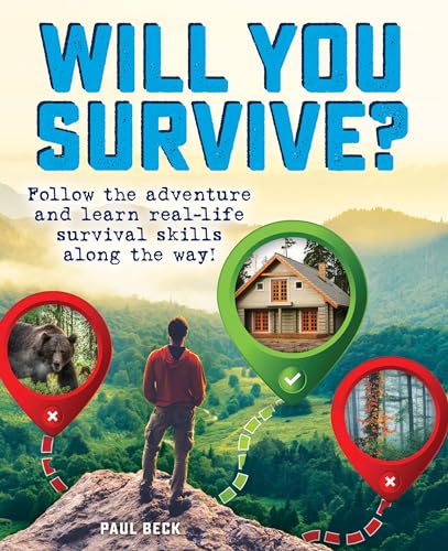 Stock image for Will You Survive?: Follow the adventure and learn real-life survival skills along the way! for sale by Orion Tech