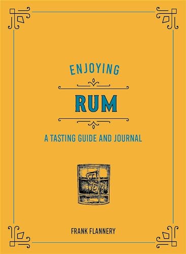 Imagen de archivo de Enjoying Rum: A Tasting Guide and Journal a la venta por PlumCircle