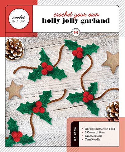 Beispielbild fr Crochet Your Own Holly Jolly Garland Includes: 32-Page Instruction Book, 3 Colors of Yarn, Crochet Hook, Yarn Needle zum Verkauf von TextbookRush