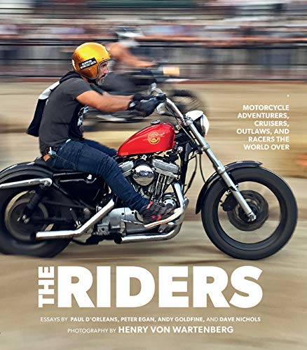 Beispielbild fr Riders Motorcycle Adventurers, Cruisers, Outlaws, and Racers the World Over zum Verkauf von TextbookRush