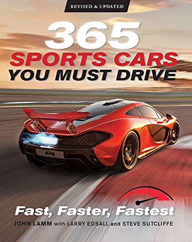 Stock image for 365 Sports Cars You Must Drive: Fast, Faster, Fastest - Revised and Updated for sale by Zoom Books Company
