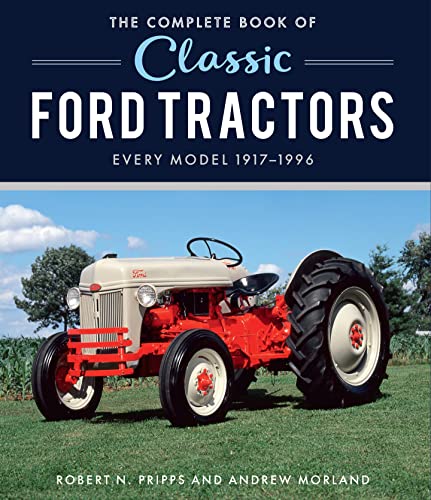 Beispielbild fr The Complete Book of Classic Ford Tractors zum Verkauf von Blackwell's