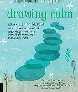 Beispielbild fr Drawing Calm: Relax,Refresh,Refocus with 20 drawing, painting, and collage workshops inspired by Klimt, Knee, Monet, and more zum Verkauf von BooksRun