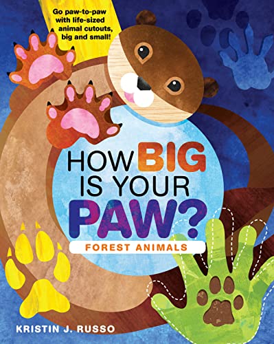 Beispielbild fr How Big Is Your Paw? Forest Animals: Go paw-to-paw with life-sized animal cutouts, big and small! zum Verkauf von WorldofBooks