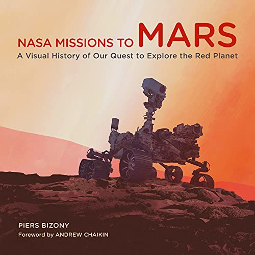 Stock image for NASA Missions to Mars: A Visual History of Our Quest to Explore the Red Planet for sale by PlumCircle