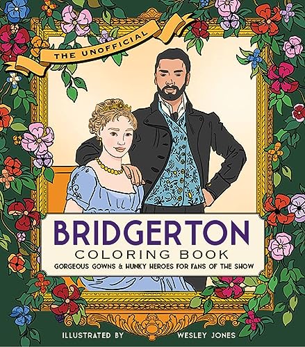 Beispielbild fr Unofficial Bridgerton Coloring Book Gorgeous Gowns and Hunky Heroes for Fans of the Show zum Verkauf von TextbookRush