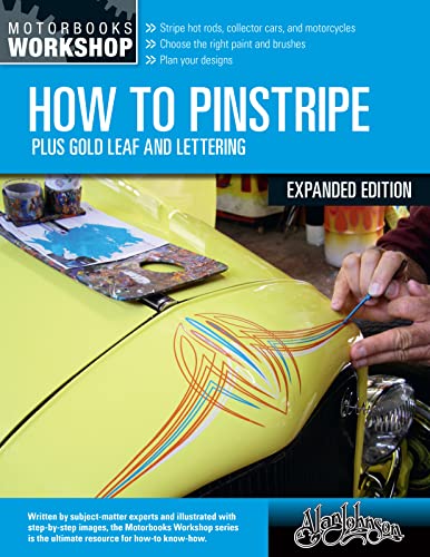 Stock image for How to Pinstripe, Expanded Edition: Plus Gold Leaf and Lettering (Motorbooks Workshop) for sale by Chiron Media