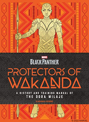 Imagen de archivo de Black Panther: Protectors of Wakanda: A History and Training Manual of the Dora Milaje from the Marvel Universe a la venta por BookOutlet