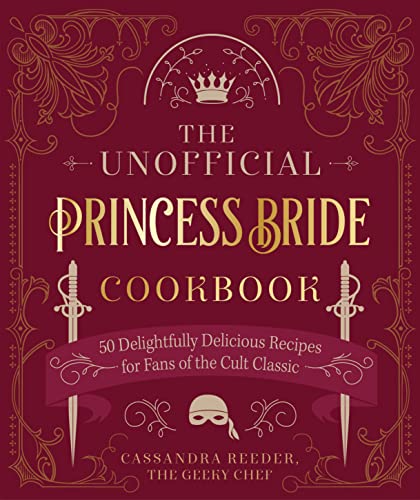 Stock image for The Unofficial Princess Bride Cookbook for sale by PBShop.store US