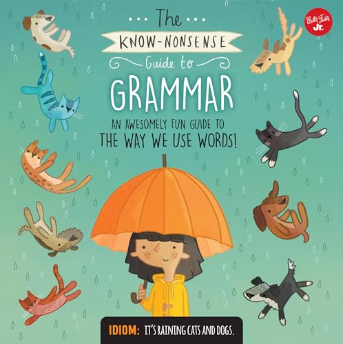 9780760379394: The Know-Nonsense Guide to Grammar: An Awesomely Fun Guide to the Way We Use Words! (Know Nonsense Series)