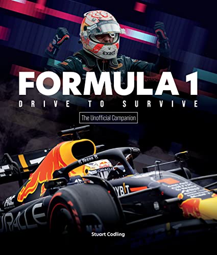 9780760380673: The Formula 1 Drive to Survive Unofficial Companion: The Stars, Strategy, Technology, and History of F1