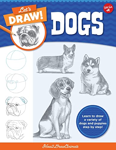 Beispielbild fr Let's Draw Dogs: Learn to draw a variety of dogs and puppies step by step! (Let's Draw, 2) zum Verkauf von HPB-Ruby
