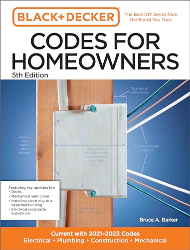 9780760381649: Black and Decker Codes for Homeowners 5th Edition: Current with 2021-2023 Codes - Electrical  Plumbing  Construction  Mechanical