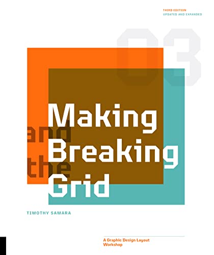 Stock image for Making and Breaking the Grid: A Graphic Design Layout Workshop (3rd Edition, Updated and Expanded) for sale by BookOutlet