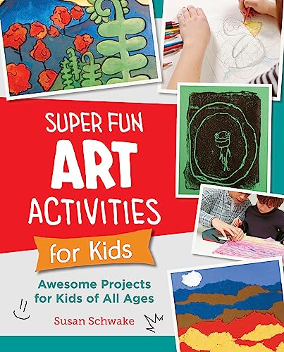 9780760383865: Super Fun Art Activities for Kids: Awesome Projects for Kids of All Ages (New Shoe Press)