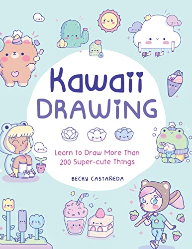 Kawaii Drawing: Learn to draw more than 100 super cute things ...