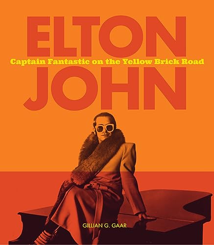 Stock image for Elton John: Captain Fantastic on the Yellow Brick Road for sale by Half Price Books Inc.