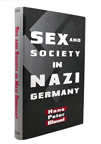 Imagen de archivo de Sex and Society In Nazi Germany a la venta por Front Cover Books