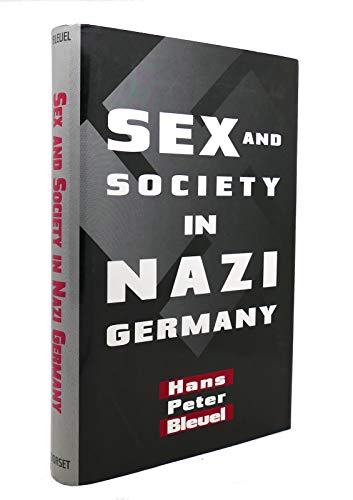 Stock image for Sex and Society In Nazi Germany for sale by Front Cover Books