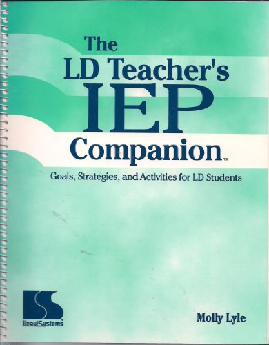 Stock image for The LD Teacher's IEP Companion: Goals, Strategies, and Activities for LD Students for sale by ThriftBooks-Dallas