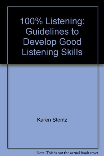 Stock image for 100% Listening: Guidelines to Develop Good Listening Skills for sale by HPB-Red