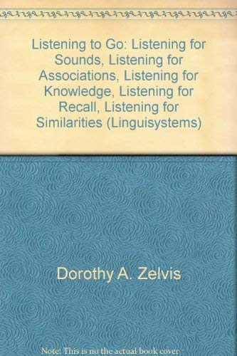 Stock image for Listening to Go: Listening for Sounds, Listening for Associations, Listening for Knowledge, Listening for Recall, Listening for Similarities (Linguisystems) for sale by HPB-Red