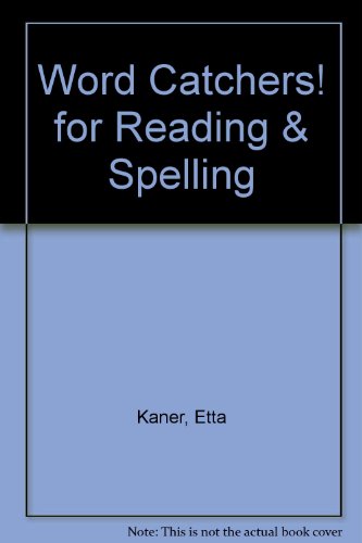 Word Catchers! for Reading & Spelling (9780760605233) by Etta Kaner