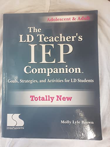 Stock image for The LD Teacher's IEP Companion: Goals, Strategies, and Activities for LD Students for sale by SecondSale