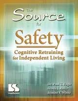 Stock image for The Source for Safety: Cognitive Training for Independent Living for sale by SecondSale