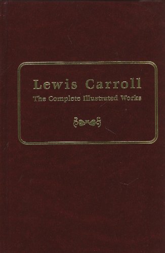 9780760700242: Lewis Carroll: The Complete Illustrated Works