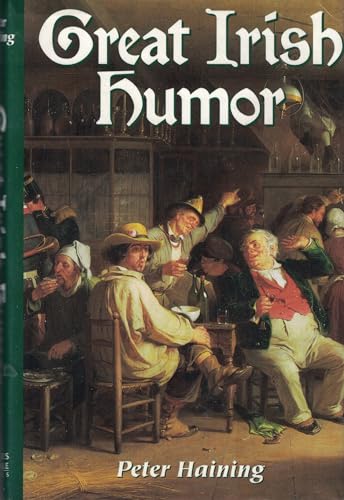 Stock image for Great Irish Humor - 35 Classic Stories from Ireland's Leading Writers - Enjoy the Very Best Great Irish Storytelling Art - Hardcover - First Edition, 6th Printing 2002 (Includes - Samuel Beckett, Patrick Kavanagh, Brian Friel, Jonathan Swift, Sean O'Casey for sale by Ergodebooks