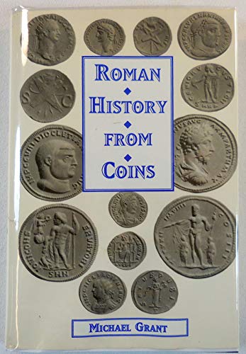 Beispielbild fr Roman History From Coins : Some Uses of the Imperial Coinage to the Historian by Michael GRANT (1995-05-03) zum Verkauf von HPB-Emerald