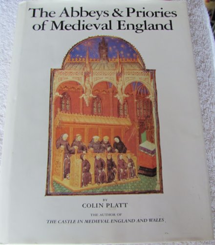 Beispielbild fr The Abbeys & Priories of Medieval England zum Verkauf von More Than Words