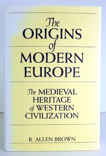 Imagen de archivo de The Origins of Modern Europe: The Medieval Heritage of Western Civilization a la venta por SecondSale