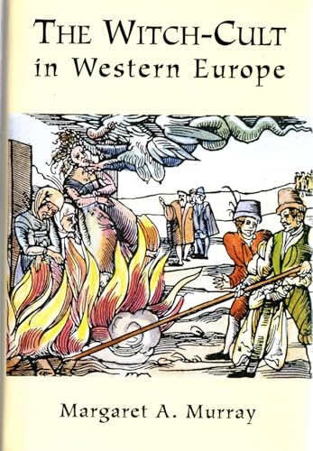 9780760700594: The Witch-Cult in Western Europe [Hardcover] by Margaret Alice Murray