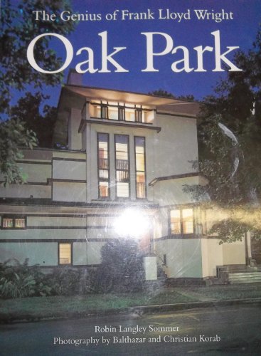 Beispielbild fr The genius of Frank Lloyd Wright: Oak Park zum Verkauf von Wonder Book