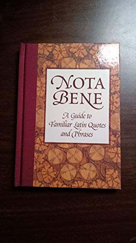 Beispielbild fr Nota Bene: A Guide To Familiar Latin Quotes And Phrases zum Verkauf von Wonder Book